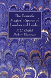 The Demotic Magical Papyrus Of London And Leiden