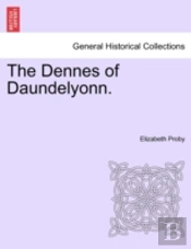 The Dennes Of Daundelyonn.