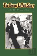 The Denny Levett Story