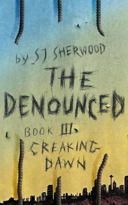 Bertrand.pt - The Denounced : Book 3 Creaking Dawn