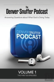 The Denver Snuffer Podcast Volume 1: 201