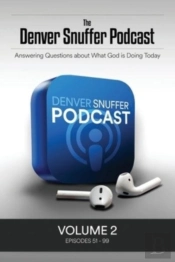 The Denver Snuffer Podcast  Volume 2