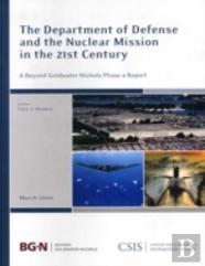 The Department Of Defense And The Nuclear Mission In The 21st Century