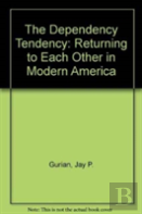 The Dependency Tendency