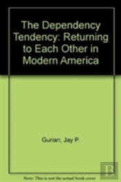 The Dependency Tendency