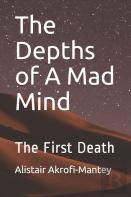 The Depths Of A Mad Mind