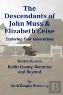 The Descendants Of John Muss & Elizabeth Ceise