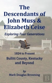 The Descendants Of John Muss & Elizabeth Ceise