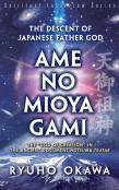 The Descent Of Japanese Father God Ame-No-Mioya-Gami