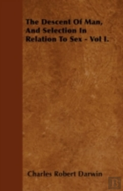 Bertrand.pt - The Descent Of Man, And Selection In Relation To Sex - Vol I.