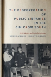 The Desegregation Of Public Libraries In The Jim Crow South