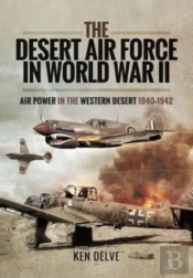 The Desert Air Force In World War Ii
