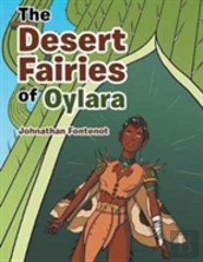 The Desert Fairies Of Oylara