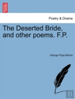 Bertrand.pt - The Deserted Bride, And Other Poems. F.P