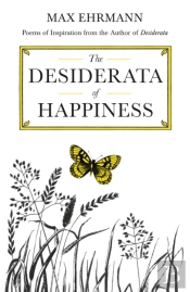 The Desiderata Of Happiness