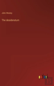 The Desideratum