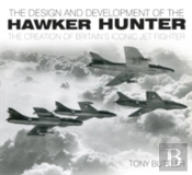 The Design And Development Of The Hawker Hunter