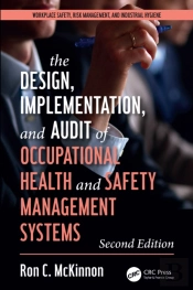 The Design, Implementation, And Audit Of Health And Safety Management Systems, Second Edition