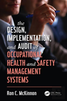 The Design, Implementation, And Audit Of Occupational Health And Safety Management Systems