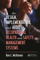 The Design, Implementation, And Audit Of Occupational Health And Safety Management Systems