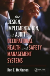 The Design, Implementation, And Audit Of Occupational Health And Safety Management Systems