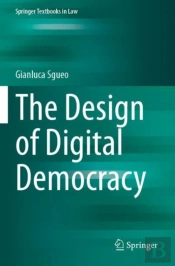 The Design Of Digital Democracy