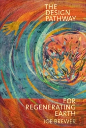 The Design Pathway For Regenerating Earth