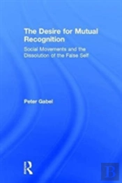 The Desire For Mutual Recognition