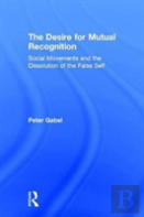 The Desire For Mutual Recognition