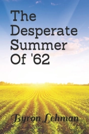 The Desperate Summer Of '62