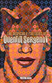 The Despicable Fantasies Of Quentin Sergenov