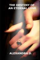 The Destiny Of An Eternal Love