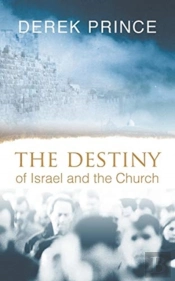 The Destiny Of Israel And The Church