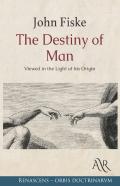 The Destiny Of Man