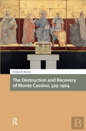 The Destruction And Recovery Of Monte Cassino, 529-1964