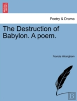 Bertrand.pt - The Destruction Of Babylon. A Poem.