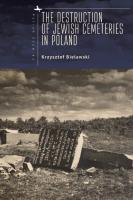 The Destruction Of Jewish Cemeteries In Poland