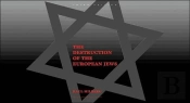 The Destruction Of The European Jews