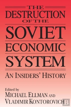 Bertrand.pt - The Destruction Of The Soviet Economic System: An Insider'S History