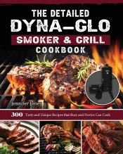 The Detailed Dyna-Glo Smoker  Amp  Grill