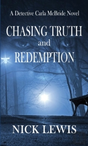 The Detective Carla Mcbride Chronicles Chasing Truth And Redemption