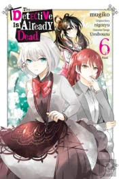 The Detective Is Already Dead, Vol. 6 (Manga)