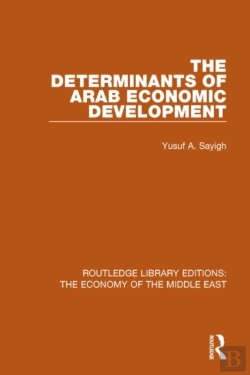Bertrand.pt - The Determinants Of Arab Economic Development (Rle Economy Of Middle East)