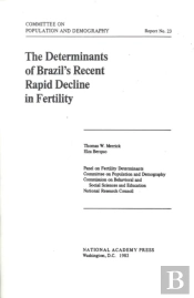 The Determinants Of Brazil'S Recent Rapid Decline In Fertility