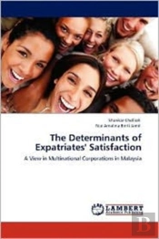 The Determinants Of Expatriates' Satisfaction