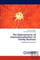 The Determinants Of Internationalization Of Family Business