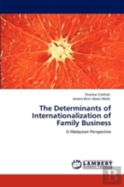The Determinants Of Internationalization Of Family Business