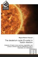 The Deuterium Cycle (D-Cycle) In Fusion Reactors