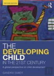 The Developing Child In The 21st Century