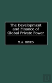The Development And Finance Of Global Private Power